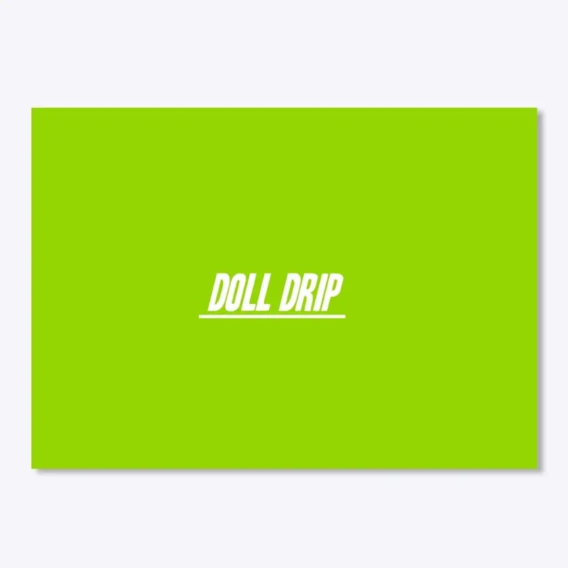 Doll Drip Collection