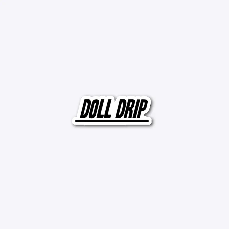 Doll Drip Collection